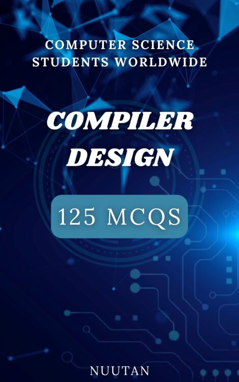 Compiler Design Mastery: Exploring In-Depth Concepts through MCQs available on Nuutan.com!