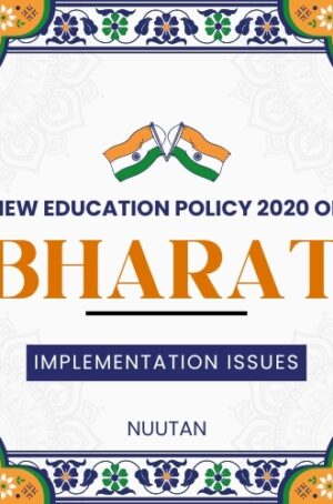 New Education Policy 2020: A Transformational Vision, Implementation Challenges (Nuutan.com)