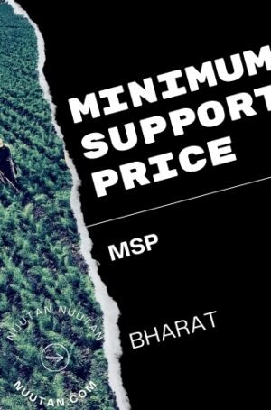 A Safety Net or Market Distortion? Examining India's Minimum Support Price (Nuutan.com)