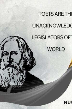 Poets: Unacknowledged Legislators - Exploring Their Societal Influence